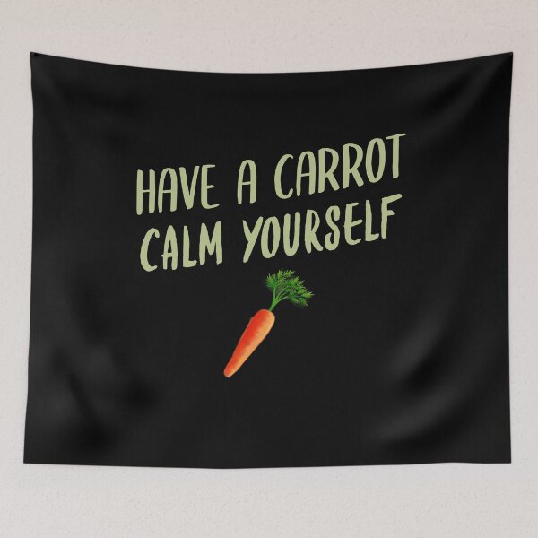 Item preview, Have A Carrot Calm Yourself designed and sold by jacks-tees.