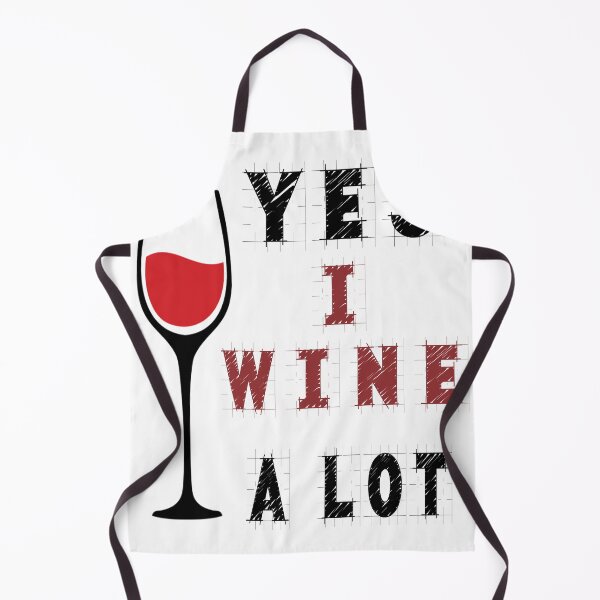 Item preview,  YES I WINE A LOT designed and sold by Pro tees.