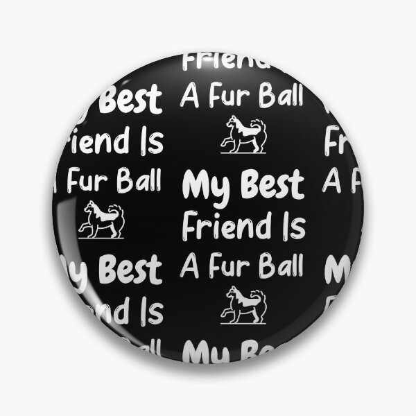 Artikelvorschau, Mein bester Freund ist ein Fur Ball Dog Lovers Club entworfen und verkauft von KC-Clothing-Co.