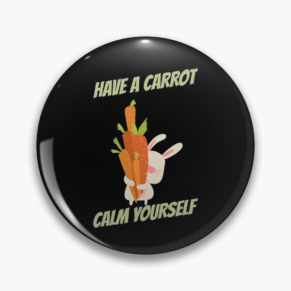 Item preview, Have A Carrot Calm Yourself Cute Bunny designed and sold by jacks-tees.