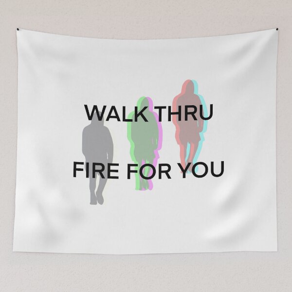 Item preview, Walk thru fire for you designed and sold by danasaur200.