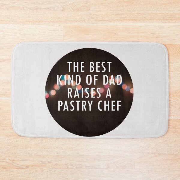 Item preview, The Best Kind of Dad Raises a Pastry Chef designed and sold by Shujii.