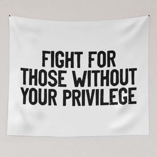 Item preview, Fight For Those Without Your Privilege Civil Rights designed and sold by Sour Soul.
