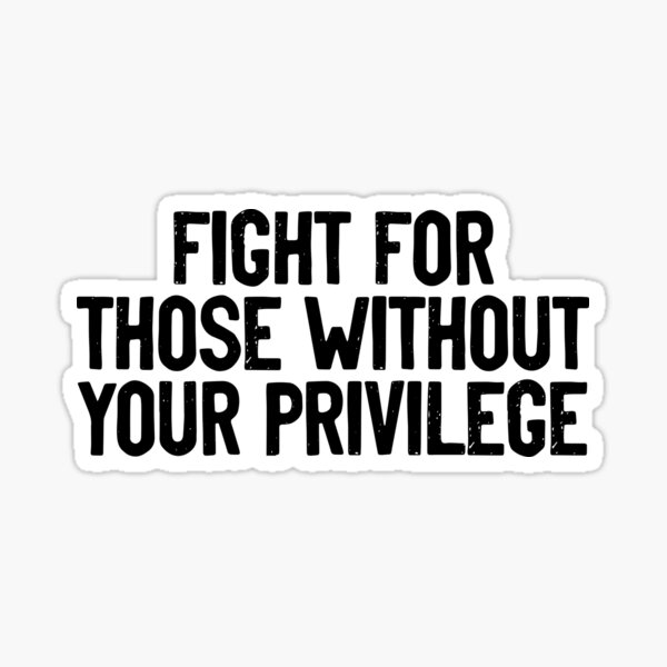 Vista previa del artículo con la obra «Lucha por quienes no tienen tus privilegios Derechos civiles», diseñado y vendido por Sour Soul.