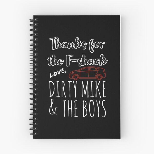 Item preview, Thanks for the F-shack Love, Dirty Mike & the boys designed and sold by QuoteableTees.