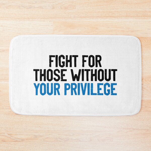 Item preview, Fight For Those Without Your Privilege Inequality designed and sold by Sour Soul.