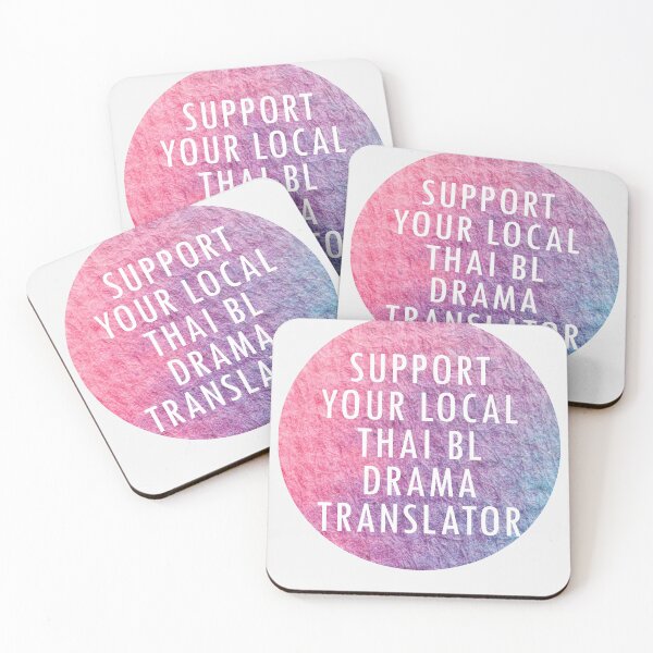 Item preview, Support Your Local Thai BL Drama Translator designed and sold by Shujii.