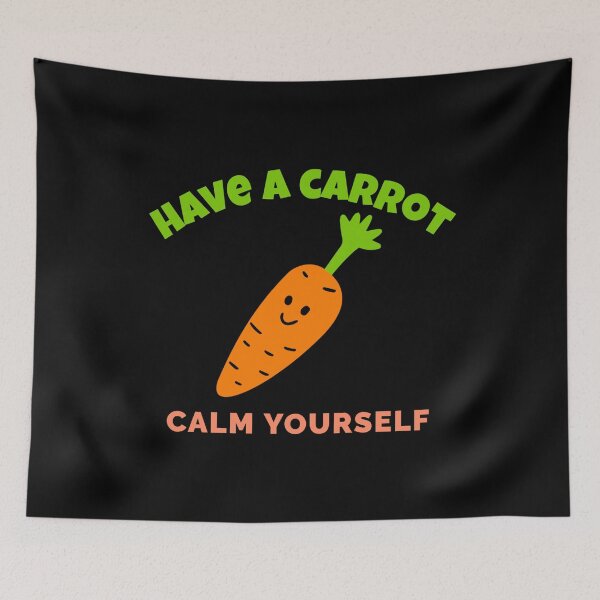 Item preview, Have A Carrot Calm Yourself designed and sold by jacks-tees.