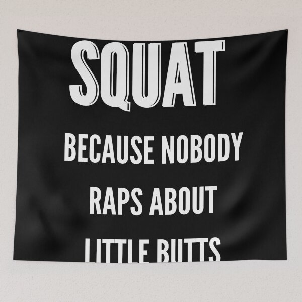 Item preview, Squat because nobody raps about little butts - Funny workout designed and sold by kaylasbtq.