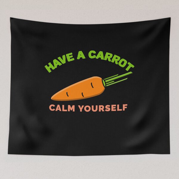 Item preview, Have A Carrot Calm Yourself designed and sold by jacks-tees.