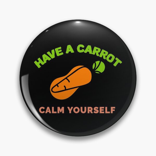 Item preview, Have A Carrot Calm Yourself designed and sold by jacks-tees.