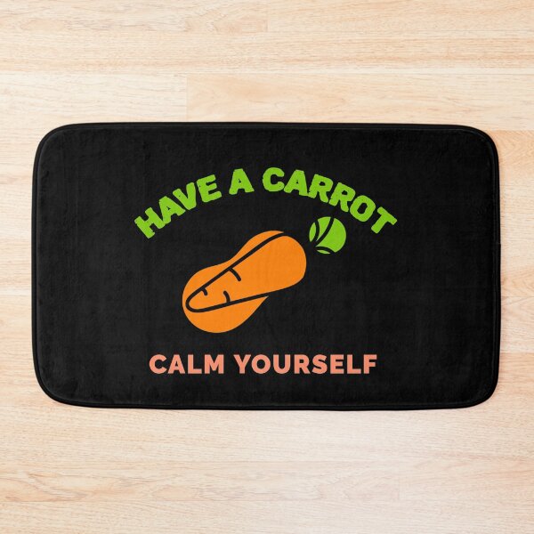 Item preview, Have A Carrot Calm Yourself designed and sold by jacks-tees.