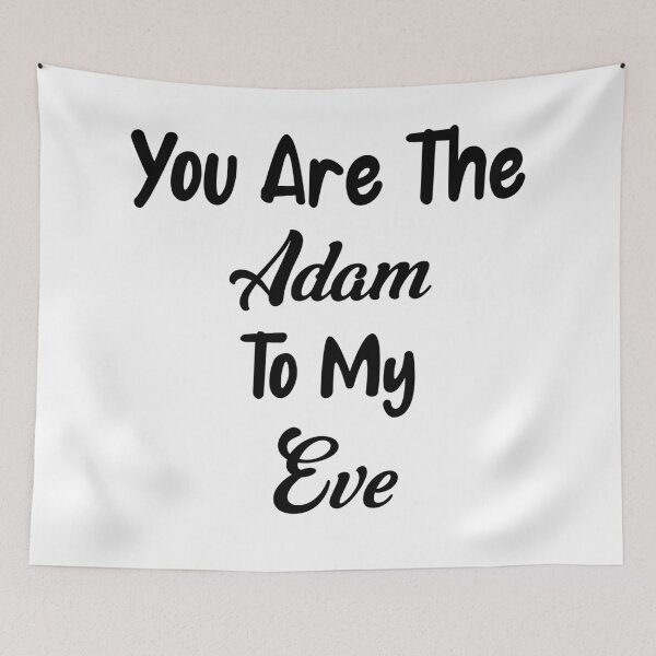 Item preview, You Are The Adam to my Eve designed and sold by LovenLaughter.