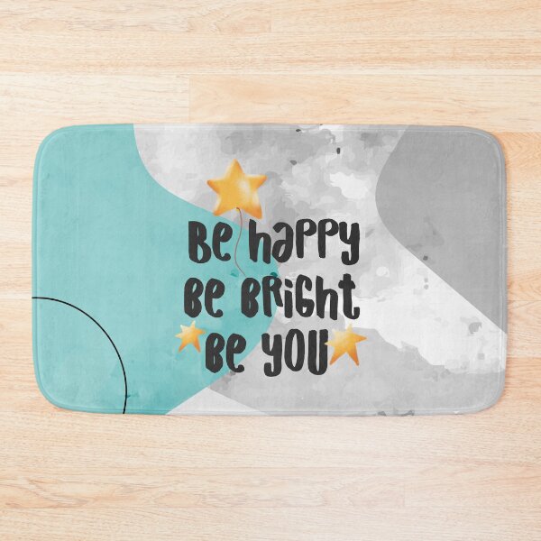Item preview, Be Happy Be Bright Be You designed and sold by designdroplet.