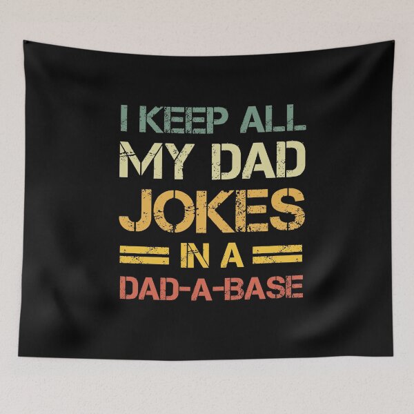 Item preview, I Keep All My Dad Jokes In A Dad A Base  designed and sold by issambak.