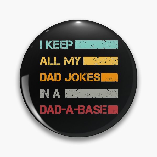 Item preview, I Keep All My Dad Jokes In A Dad A Base designed and sold by issambak.