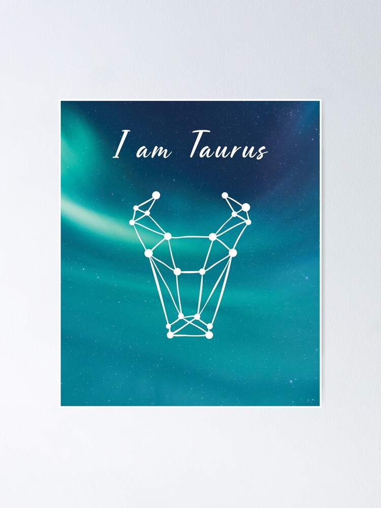 I am Taurus Birthday Horoscope Zodiac Sign Poster