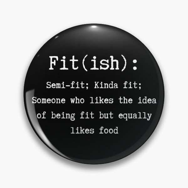 Item preview, Fit-ish Definition : Funny gym designed and sold by kaylasbtq.