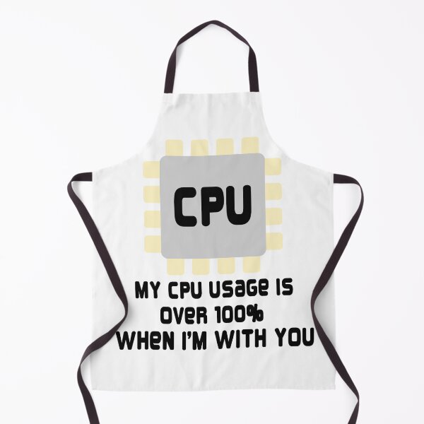 Item preview, My CPU usage is over 100% when i'm with you - funny geek lover designed and sold by ImaginarySouls.
