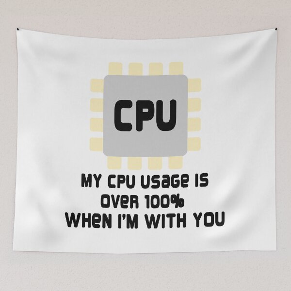 Item preview, My CPU usage is over 100% when i'm with you - funny geek lover designed and sold by ImaginarySouls.