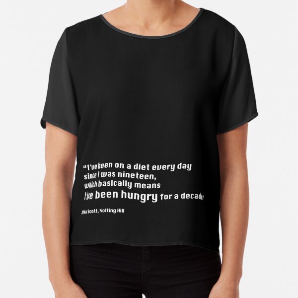 Notting Hill movie quote Chiffon Top