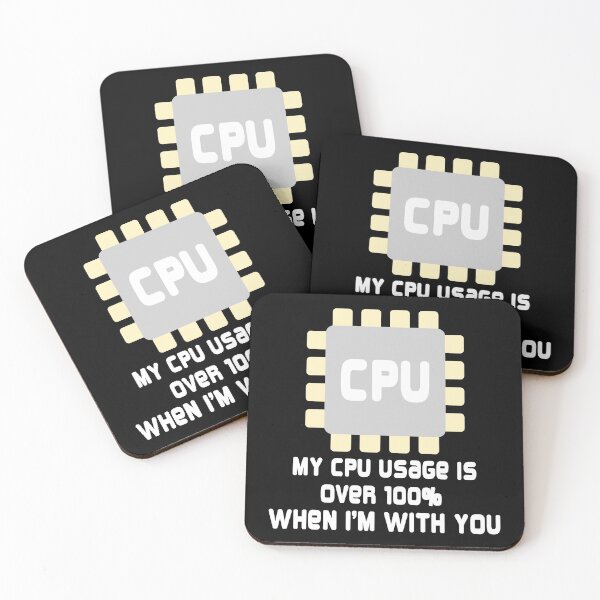 Item preview, My cpu usage is over 100% when i'm with you - funny geek lover designed and sold by ImaginarySouls.