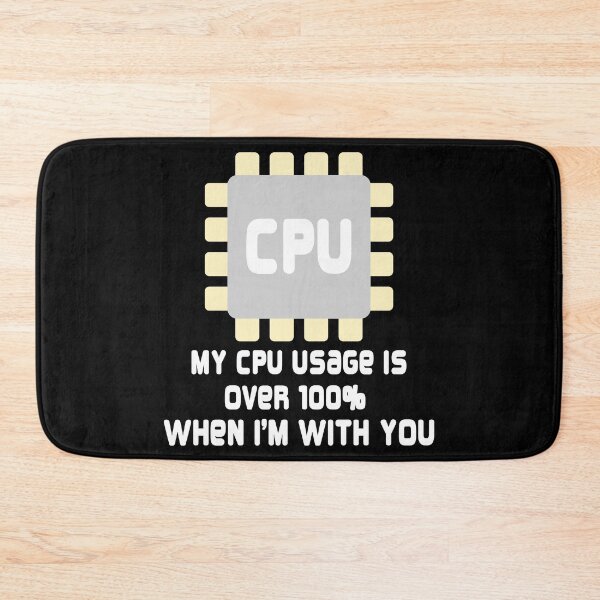 Item preview, My cpu usage is over 100% when i'm with you - funny geek lover designed and sold by ImaginarySouls.