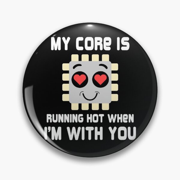 Item preview, My core is running hot when i'm with you - funny geek couple designed and sold by ImaginarySouls.