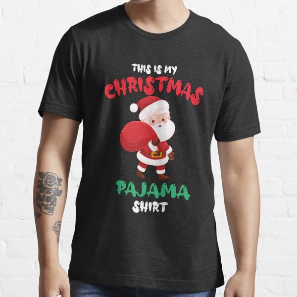 This Is My Christmas Pajama Shirt Essential T-Shirt