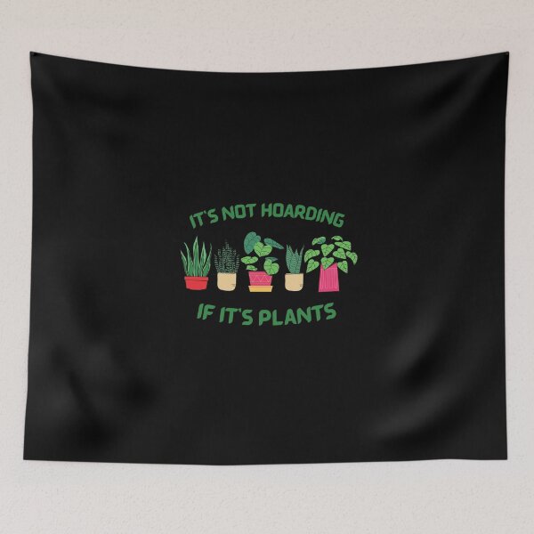 Item preview, It's Not Hoarding If It's Plants designed and sold by ecdato.