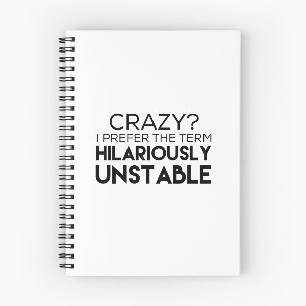 Item preview, Crazy? I Prefer The Term Hilariously Unstable  designed and sold by medbouk1.