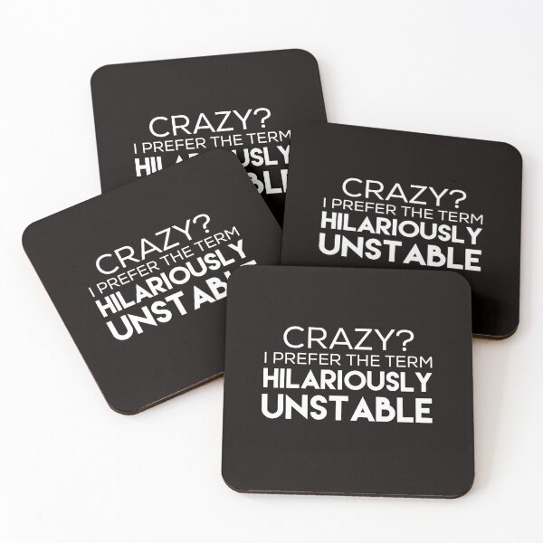 Item preview, Crazy? I Prefer The Term Hilariously Unstable shirt funny designed and sold by medbouk1.