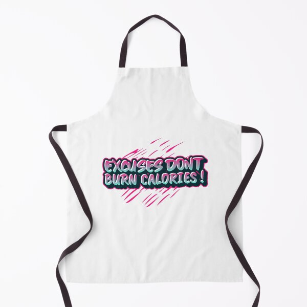 Item preview, Excuses don't burn calories (p) designed and sold by Fit & Fun  Gallery.
