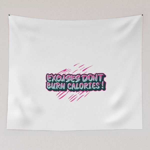 Item preview, Excuses don't burn calories (p) designed and sold by Fit & Fun  Gallery.