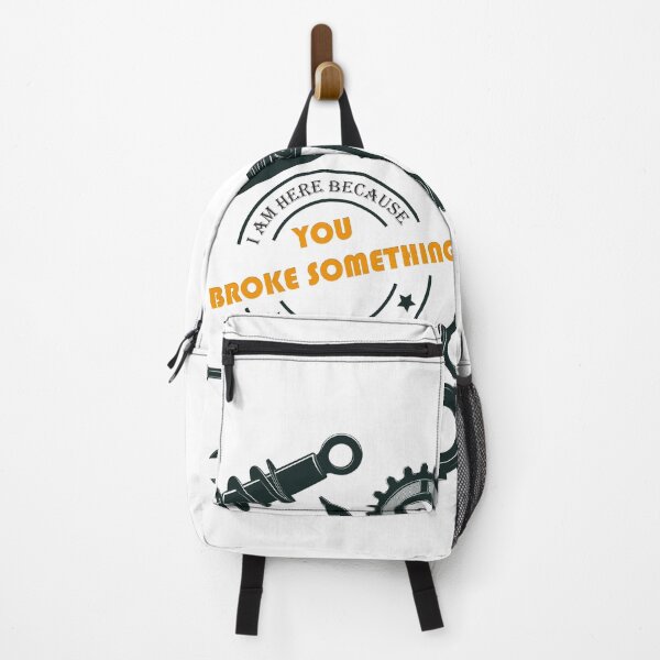 Item preview, I Am Here Because You Broke Something designed and sold by YAITPSTORE.