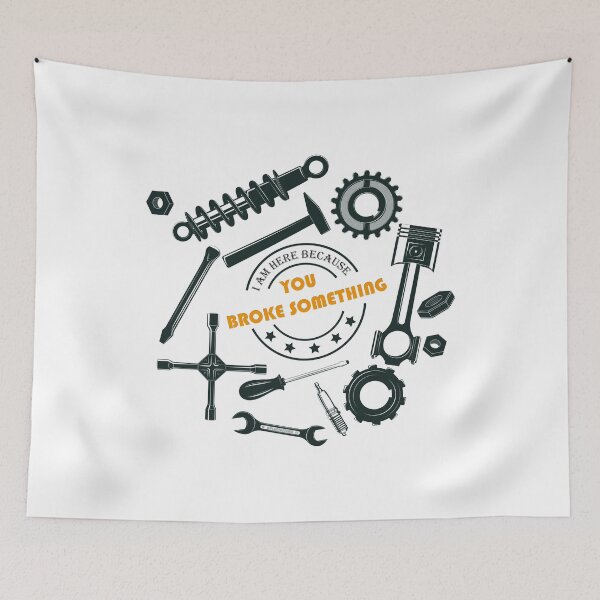 Item preview, I Am Here Because You Broke Something designed and sold by YAITPSTORE.