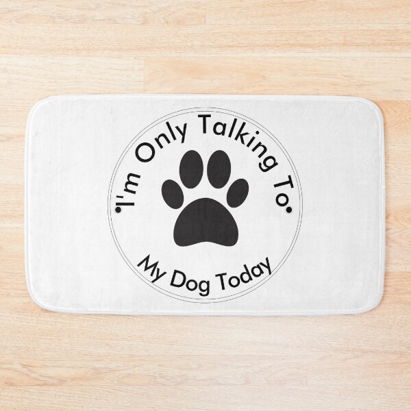 Item preview, I'm only talking to my dog today designed and sold by TINASTORESHOPE.