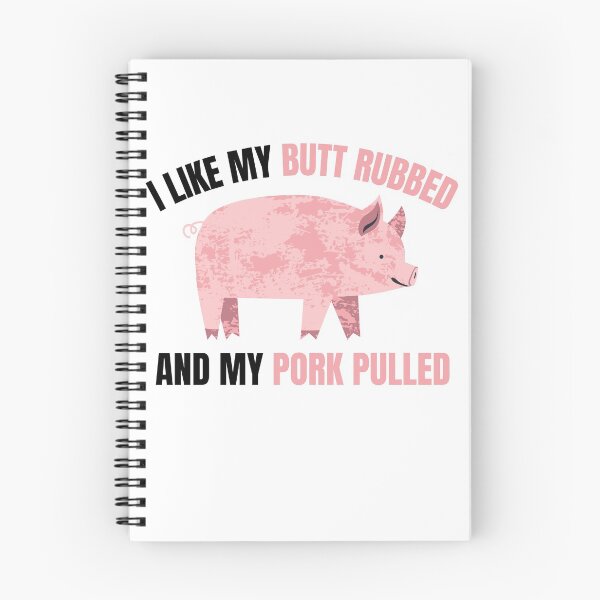 Item preview, I Like My Butt Rubbed And My Pork Pulled designed and sold by momsnpops.