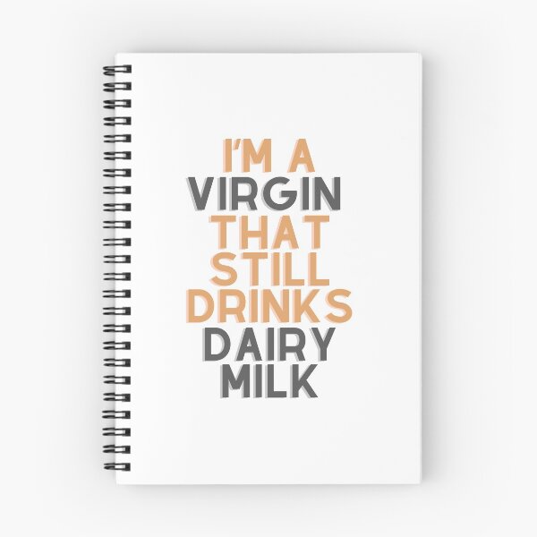 Item preview, I'm a virgin that still drinks dairy milk  designed and sold by micraelle.