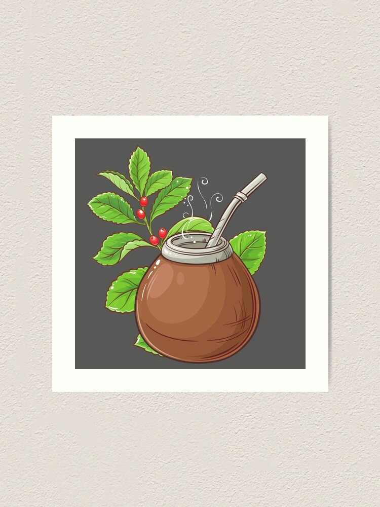 Yerba mate - herbal tea made from the leaves and twigs Ilex paraguariensis  plant energy drink Art Print for Sale by ds-4