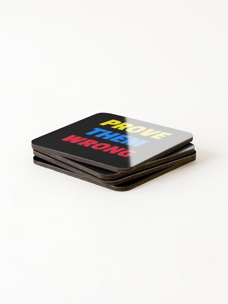 Thumbnail 4 of 5, Coasters (Set of 4), Prove them wrong.  designed and sold by PrintwithJStern.