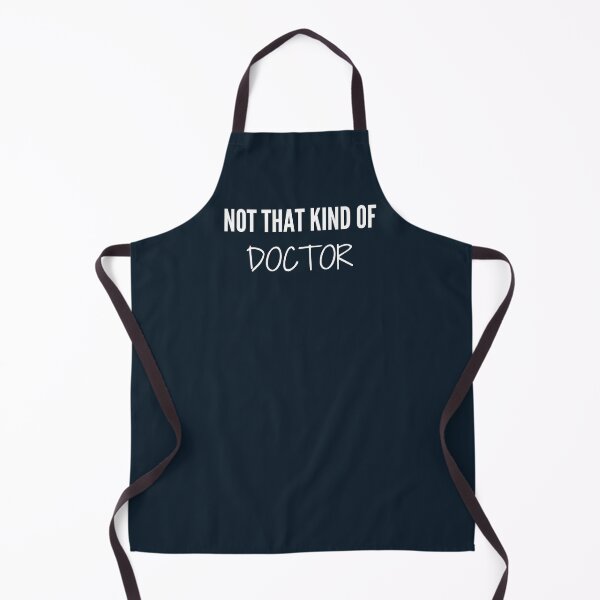 Item preview, Not That Kind of Doctor Funny PHD Novelty designed and sold by WonderWear.