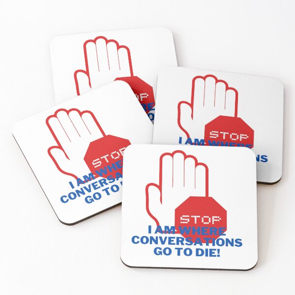 Item preview, Stop I am Where Conversations Go To Die! Funny Introvert Print designed and sold by Mary Riley.