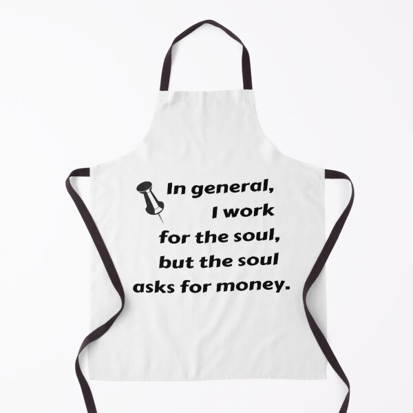 Item preview, In general, i work for the soul, but the soul asks for money designed and sold by lugashok.