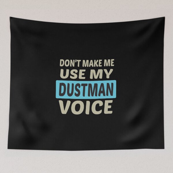Item preview, Don't Make Me Use My Dustman Voice, Cute Funny Gift Idea For Dustmen  designed and sold by awesomedraw.