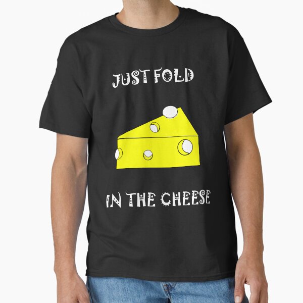 Item preview, Id rather just fold in the cheese designed and sold by Skipperatthebay.
