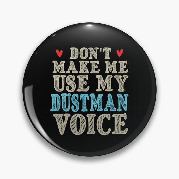 Item preview, Don't Make Me Use My Dustman Voice, Cute Funny Gift Idea For Dustmen  designed and sold by awesomedraw.