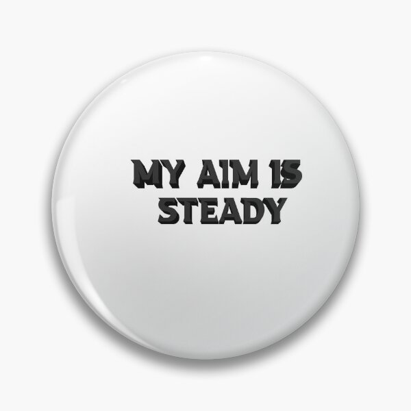 Item preview, My aim is steady designed and sold by TheDevilStore.