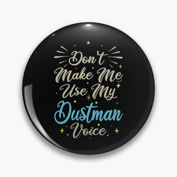Item preview, Don't Make Me Use My Dustman Voice, Cute Funny Gift Idea For Dustmen  designed and sold by awesomedraw.