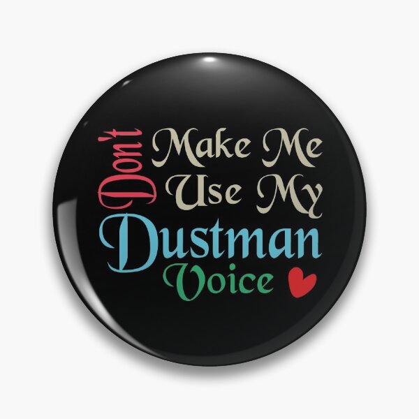Item preview, Don't Make Me Use My Dustman Voice, Cute Funny Gift Idea For Dustmen  designed and sold by awesomedraw.